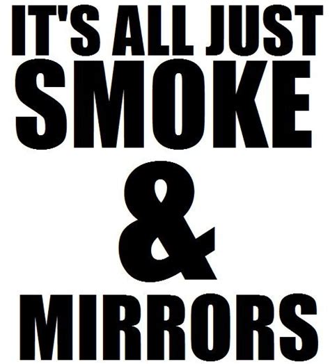 Quotes About Smoke And Mirrors Bvb. QuotesGram