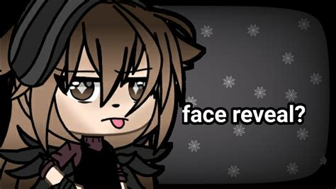 Face reveal? //gacha life// Read description - YouTube