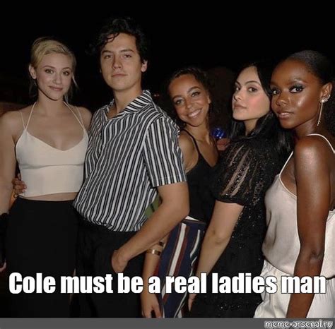 Meme: "Cole must be a real ladies man" - All Templates - Meme-arsenal.com