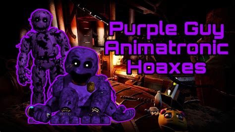 Speed edit: Purple Guy Animatronics (Hoaxes) - YouTube