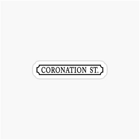 "Coronation Street Sign Logo " Sticker for Sale by BanterCardsd | Redbubble