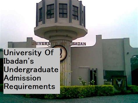 University Of Ibadan's Undergraduate Admission Requirements - Jimiatips