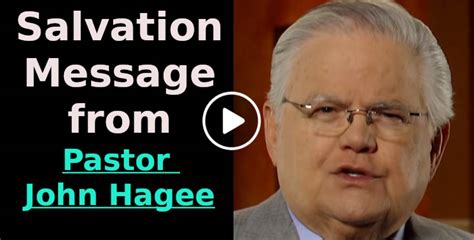 Pastor John Hagee Salvation Message