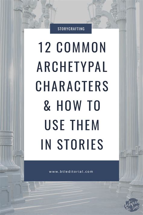 The 12 Common Archetypal Characters in Storytelling & How to Use Them ...