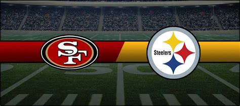 49ers 30 vs Steelers 7 Result NFL Week 1 Score - MyBookie