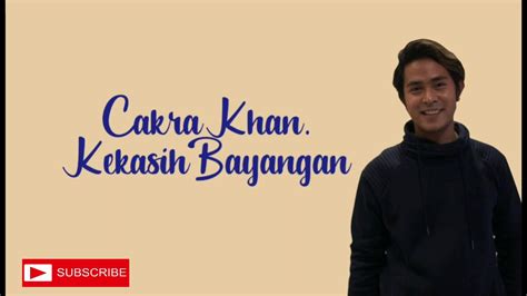 Cakra Khan. Kekasih Bayangan - YouTube