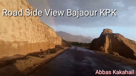 Abbas Kakahail Uploaded : bajaur agency / bajaur agency videos/ beautiful Road Side views ...