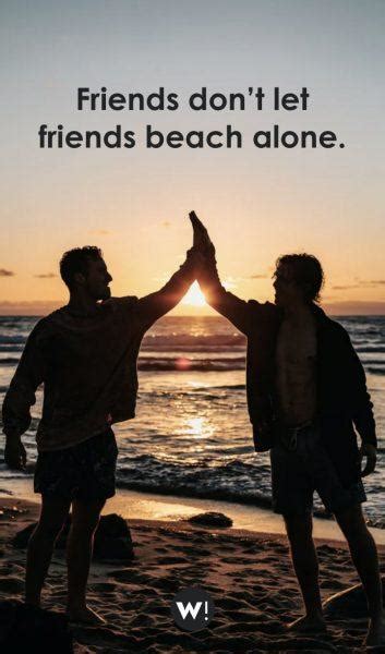 19 Beach With Friends Quotes (for the perfect beach with friends caption) - Words Inspiration