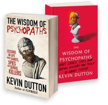 Wisdom of Psychopaths by Professor Kevin Dutton | Psychopath, Kevin dutton, Book worth reading