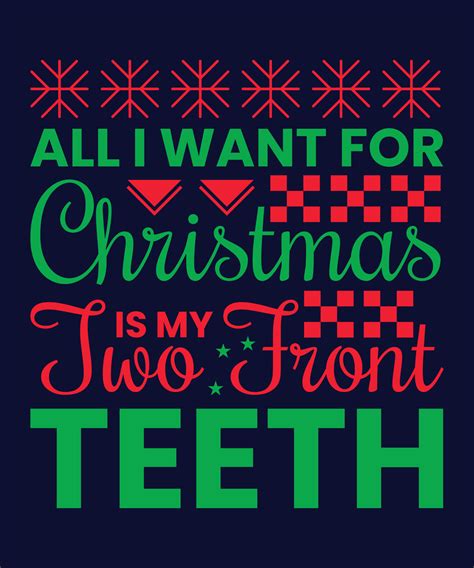 All I Want for Christmas is My Two Front Teeth 9103151 Vector Art at ...