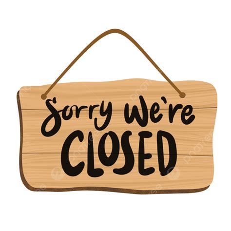 We Are Sorry PNG Image, Sorry We Re Closed Sign Board Handwriting, Closed, Closed Sign, Sorry ...