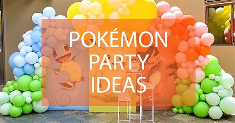 Pokémon Party Ideas for Your Little Trainer! - Darling celebrations