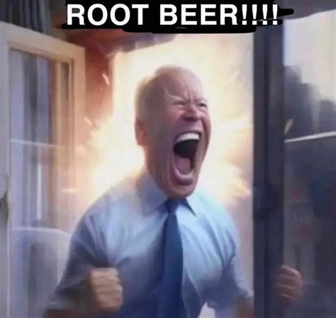 Joe Biden Screaming 'Root Beer!' | Root Beer No Root Beer! / Root Beer ...