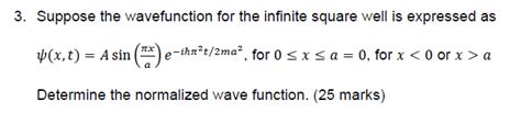 Solved Suppose the wavefunction for the infinite square well | Chegg.com