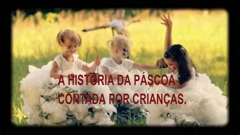 A história da páscoa contada por crianças. - YouTube