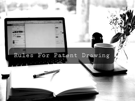 The Rules For Patent Drawing