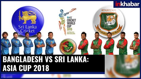 Bangladesh Vs Sri Lanka | Asia Cup 2018 - YouTube