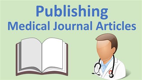 How to Publish Medical Journal Articles: A Basic Guide (Case Reports ...