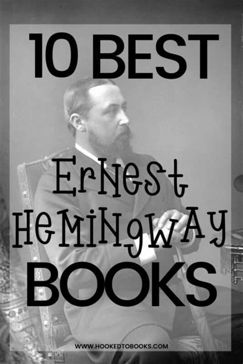 10 Best Books by Ernest Hemingway - Hooked To Books