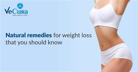 11 Natural Remedies For Weight Loss [100% Natural] - Vecura wellness