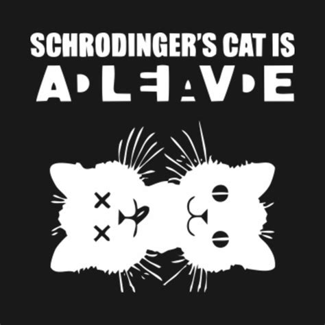 Dead And Alive Schrodinger Cat Funny Design Art for Cat Lovers ...