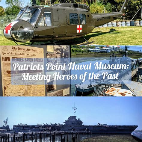 Patriots Point Naval Museum: Meeting Heroes of the Past