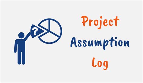 The Use of Assumption Log For Project Management in 2024