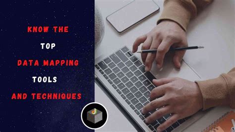 Know About The Top Data Mapping Tools and Techniques - DWS