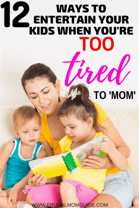 12 Ways to Entertain Kids at Home when you're Tired - The Frugal Mom Guide