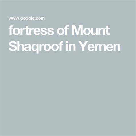 fortress of Mount Shaqroof in Yemen | Fortress, Yemen, Mounting