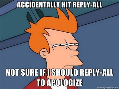 reply all | Reply-All Meme | FML...replied all AGAIN | Pinterest ...