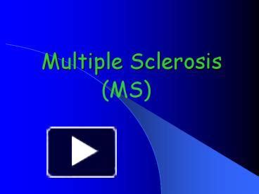 PPT – Multiple Sclerosis PowerPoint presentation | free to view - id ...