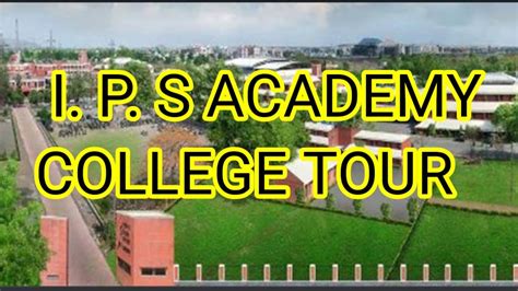 Ips Academy Indore Campus Tour - YouTube