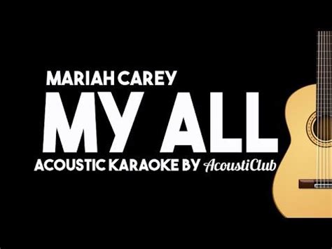 My All - Mariah Carey [Acoustic Karaoke Instrumental] | Mariah carey my ...