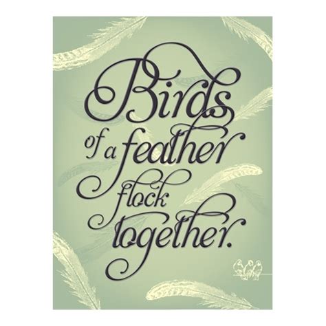 Birds Of A Feather Quotes. QuotesGram