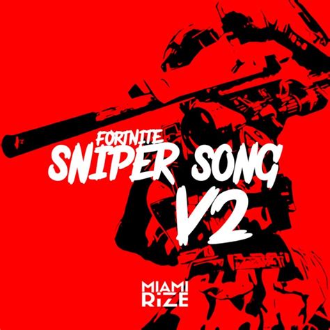 Fortnite Sniper Song V2 - Miami Rize: Song Lyrics, Music Videos & Concerts