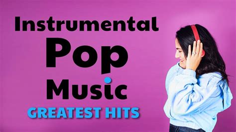 Instrumental Pop Music | Greatest Hits | Study Music - YouTube Music