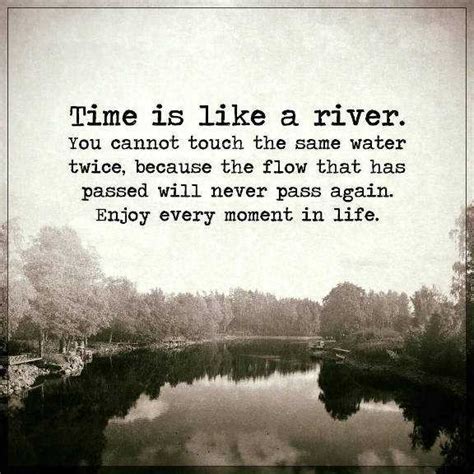 Inspirational life Quotes: Life sayings Time Is like A River, Never ...