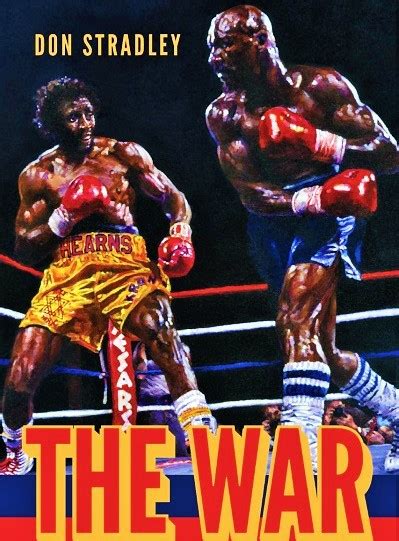 Hagler vs Hearns - A Review Of "The War" By Don Stradley