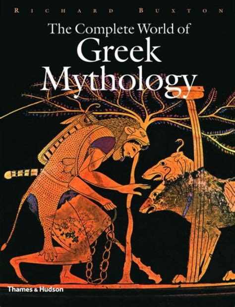 Complete World of Greek Mythology / Edition 1 by Richard Buxton, R. G ...