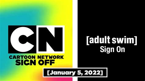 Cartoon Network Sign Off/[adult swim] Sign On (January 5, 2022) - YouTube