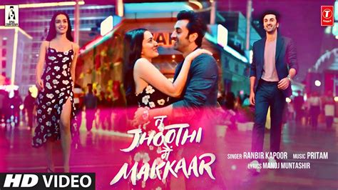 Tu Jhoothi Main Makkaar Song | Ranbir Kapoor, Shraddha Kapoor | Tu Jhoothi Mein Makkar Songs ...