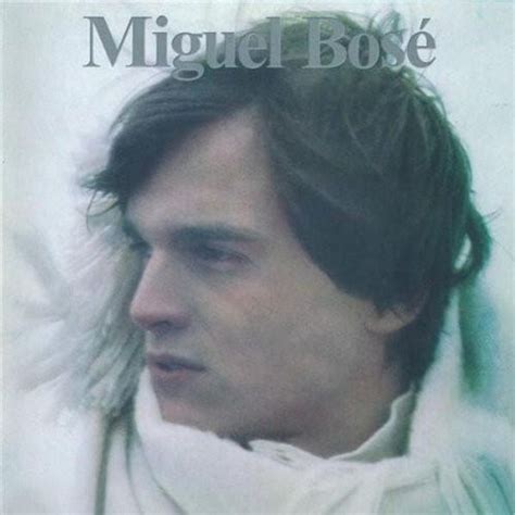 Miguel Bosé - Miguel Bosé Lyrics and Tracklist | Genius