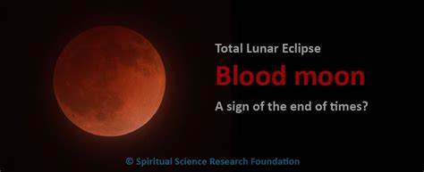 Total Lunar eclipse ‘Blood Moon’ is NOT a sign of the end of times - SSRF Blog