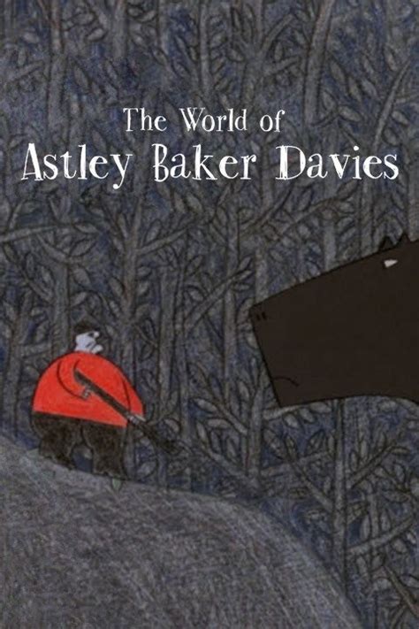 The World of Astley Baker Davies Pictures - Rotten Tomatoes