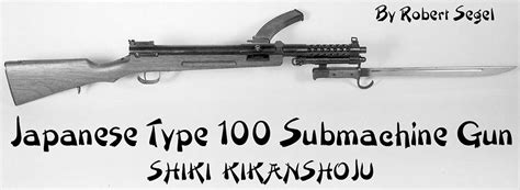 JAPANESE TYPE 100 SUBMACHINE GUN - Small Arms Review