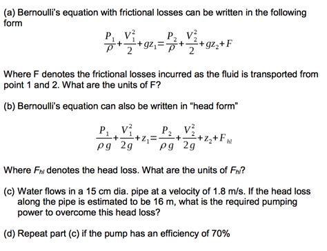 Solved (a) Bernoulli's equation with frictional losses can | Chegg.com