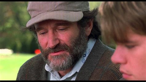 Your move, Chief. | Robin Williams 'Good Will Hunting' | Good will hunting, Robin williams ...