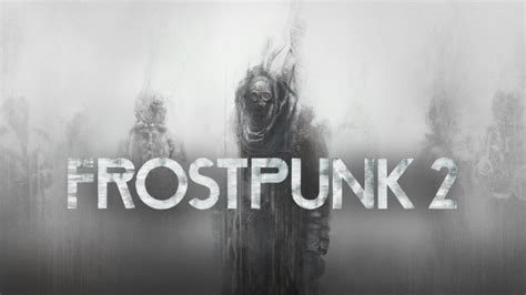 Frostpunk 2 Announced for PC; Free Weekend for First Frostpunk ...