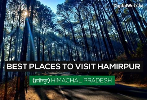 Top Places to Visit in Hamirpur (हमीरपुर) Himachal Pradesh (2020)